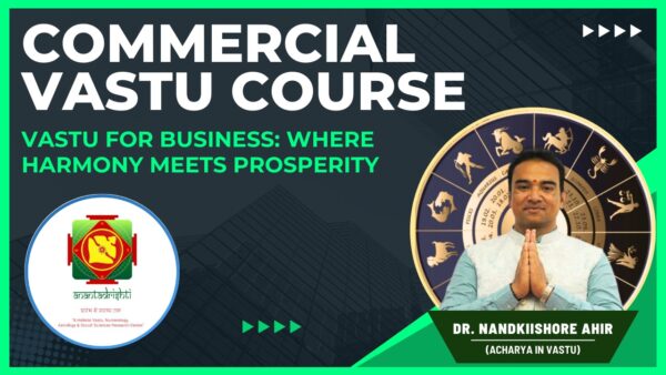 Commercial Vastu Course (Oct 2023) (Pre-Recorded Sessions)