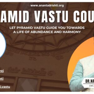 Pyramid Vastu Course (Aug 2023)(Pre-Recorded Sessions)