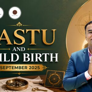 Vastu and Child Birth SEP-25