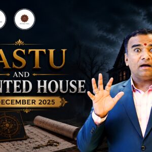 Vastu and Haunted Houses-DEC-25