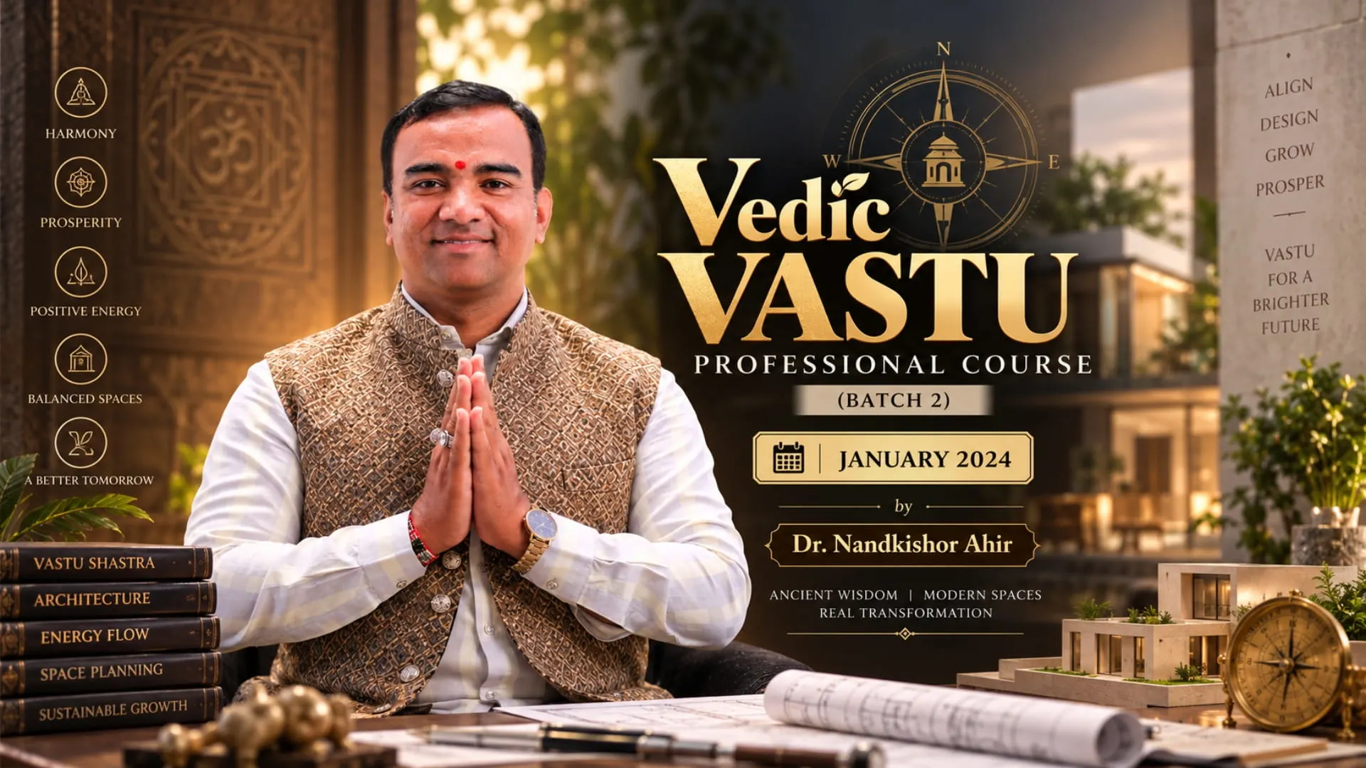 Vedic Vastu Professional Course (Batch 2) ( Jan 2024) (Pre-Recorded Sessions)